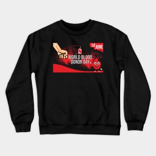 World Blood Donor Day Crewneck Sweatshirt